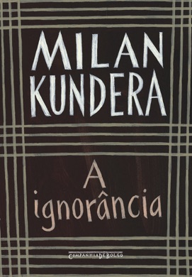 Capa do livro A Ignorância de Milan Kundera