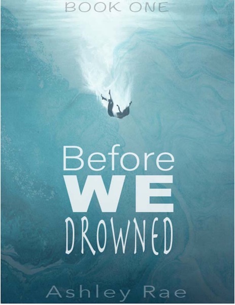 Before We Drowned - Ashley Rae