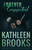 Forever Connected - Kathleen Brooks