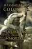 La legión de los inmortales - Massimiliano Colombo