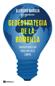 Geoestrategia de la bombilla - Alfredo García, @OperadorNuclear