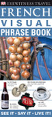 Eyewitness Travel Guides: French Visual Phrase Book - DK