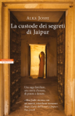 La custode dei segreti di Jaipur - Alka Joshi