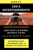 Ces 5 investissements que tout le monde devrait faire (pour ne plus dépendre de son salaire) - Introduction : Pourquoi est-il urgent d'investir ? - ALEX GT