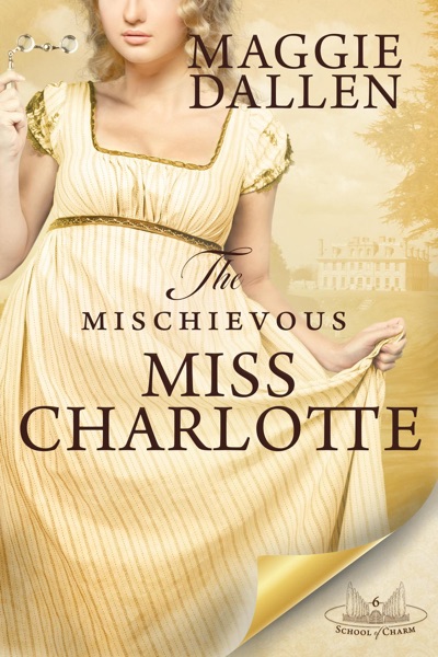 The Mischievous Miss Charlotte