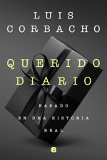Querido diario. Una historia real - Luis Corbacho Cover Art