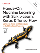 Hands-On Machine Learning with Scikit-Learn, Keras, and TensorFlow - Aurélien Géron