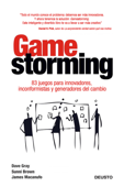 Gamestorming - James Macanufo, Sunni Brown & Dave Gray