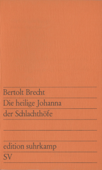 Die heilige Johanna der Schlachthöfe - Bertolt Brecht & H. Borchardt