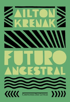Capa do livro Futuro ancestral de Ailton Krenak