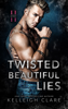 Kelleigh Clare - Twisted Beautiful Lies artwork