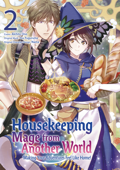 Housekeeping Mage from Another World: Making Your Adventures Feel Like Home! (Manga) Volume 2 - You Fuguruma