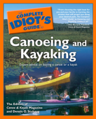 The Complete Idiot's Guide to Canoeing and Kayaking - Canoe and Kayak Magazine & Dennis Stuhaug