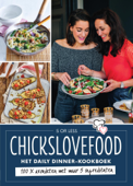 Chickslovefood - Het daily dinner-kookboek - Elise Gruppen & Nina de Bruijn