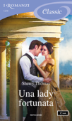 Una lady fortunata (I Romanzi Classic) - Sherry Thomas