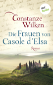 Die Frauen von Casole d'Elsa - Constanze Wilken