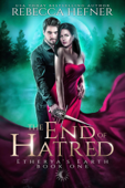 The End of Hatred - Rebecca Hefner