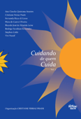 Cuidando de quem cuida - vol. 2 - Ana Cláudia Quintana Arantes, Cristiane Ferraz Prade, Fernanda Rizzo di Lione, Mara de Castro Oliveira, Ricardo José de Almeida Leme, Rodrigo Yacubian Fernandes, Stephen Little & Vivi Nassif