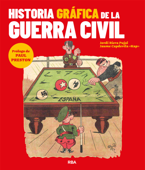 Historia gráfica de la Guerra Civil - Jordi Riera Pujal & Jaume Capdevila