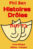 Histoires Drôles Bilingues Hébreu-Français avec fichiers Audio - Phil Ben