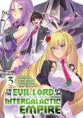 I'm the Evil Lord of an Intergalactic Empire! (Light Novel) Vol. 3 - Yomu Mishima