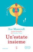 Un'estate insieme - Sue Moorcroft