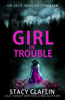Girl in Trouble - Stacy Claflin