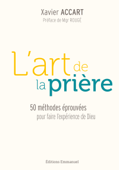 L'art de la prière - Xavier Accart