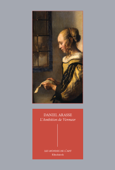 L'Ambition de Vermeer - Daniel Arasse