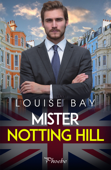 Mister Notting Hill - Louise Bay