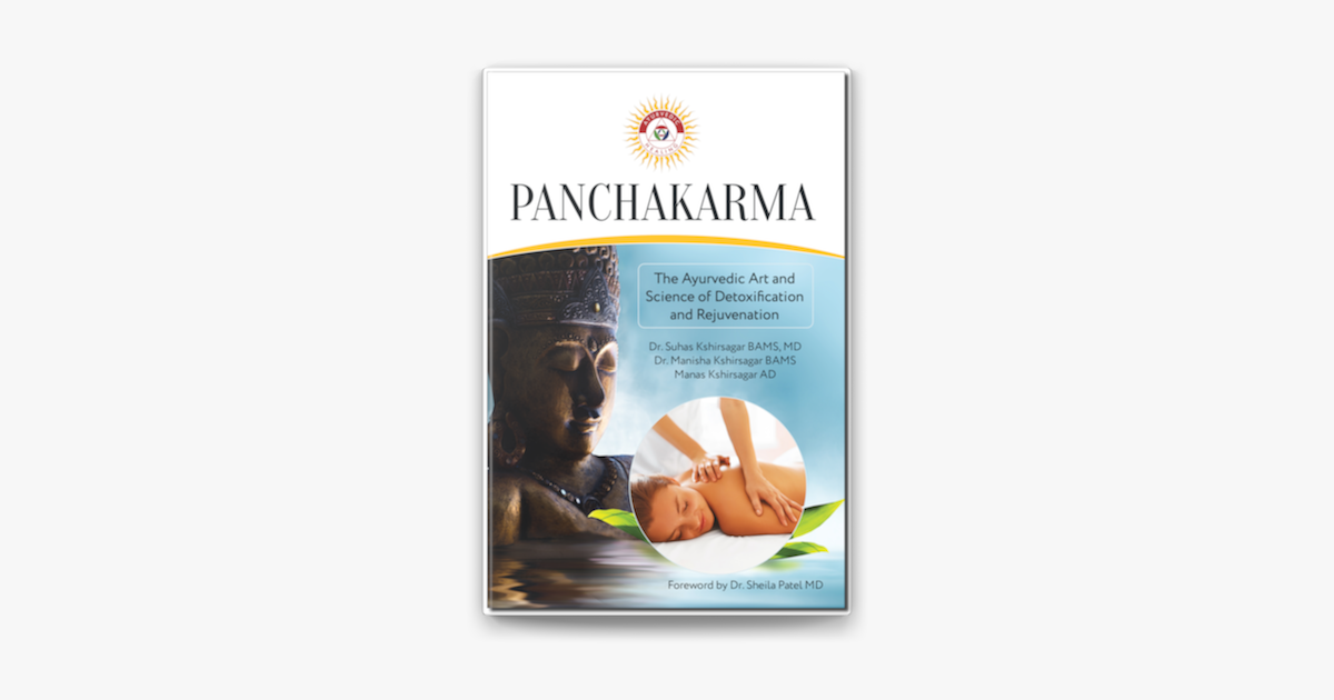 ‎Panchakarma: The Ayurvedic Art and Science of Detoxification and ...