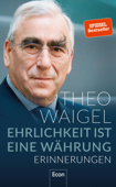 Ehrlichkeit ist eine Währung - Theo Waigel