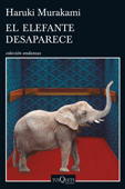 El elefante desaparece - Haruki Murakami