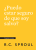 ¿Puedo estar seguro de que soy salvo?, Spanish Edition - R.C. Sproul