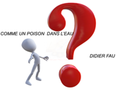 COMME UN POISON DANS L'EAU - Didier FAU