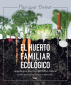 El huerto familiar ecológico - Mariano Bueno
