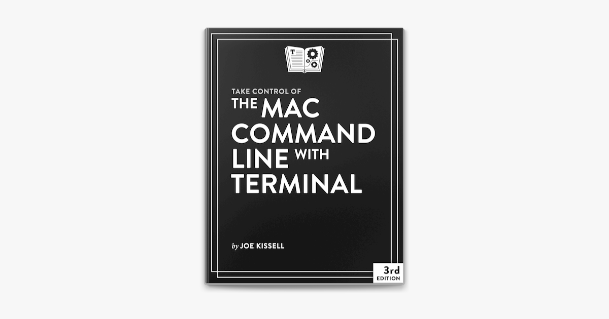 ‎Take Control of the Mac Command Line with Terminal, Third Edition i ...