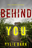 Behind You (A Hailey Rock FBI Suspense Thriller—Book 1) - Rylie Dark