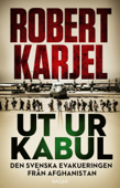 Ut ur Kabul - Robert Karjel