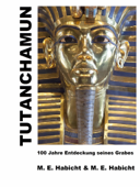 Tutanchamun - Michael E. Habicht & Marie Elisabeth Habicht