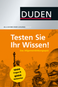 Duden Allgemeinbildung – Testen Sie Ihr Wissen! - Dudenredaktion & Jürgen C. Hess