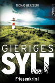 Gieriges Sylt - Thomas Herzberg