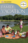 DK Readers: Family Vacation (Enhanced Edition) - DK