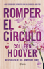 Romper el círculo (It Ends with Us) (Edición mexicana) - Colleen Hoover