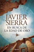 En busca de la edad de Oro - Javier Sierra