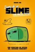 Minecraft. Diario de un slime con mucho estilo - Books Kid