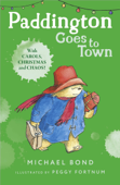 Paddington Goes To Town - Michael Bond