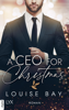 A CEO for Christmas - Louise Bay & Andreas Heckmann