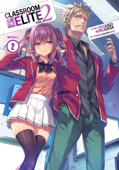 Classroom of the Elite: Year 2 (Light Novel) Vol. 2 - Syougo Kinugasa & Tomoseshunsaku