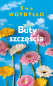 Buty szczęścia - Ewa Woydyłło